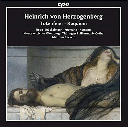Heinrich von Herzogenberg: Requiem op.72 / Totenfeier op. 88