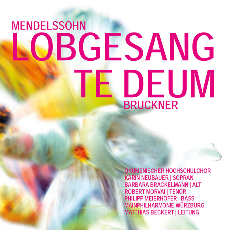 Mendelssohn - Lobgesang / Bruckner - Te Deum